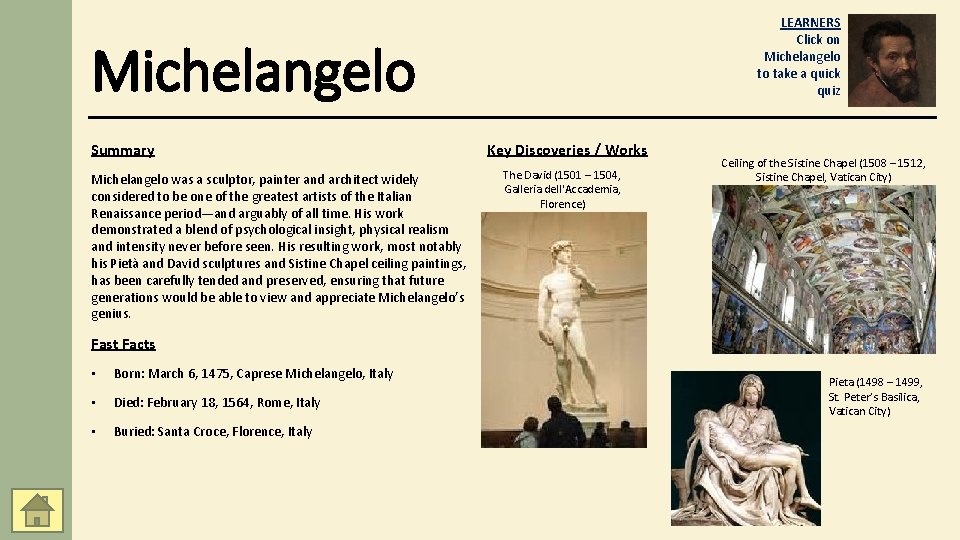 LEARNERS Click on Michelangelo to take a quick quiz Michelangelo Summary Michelangelo was a