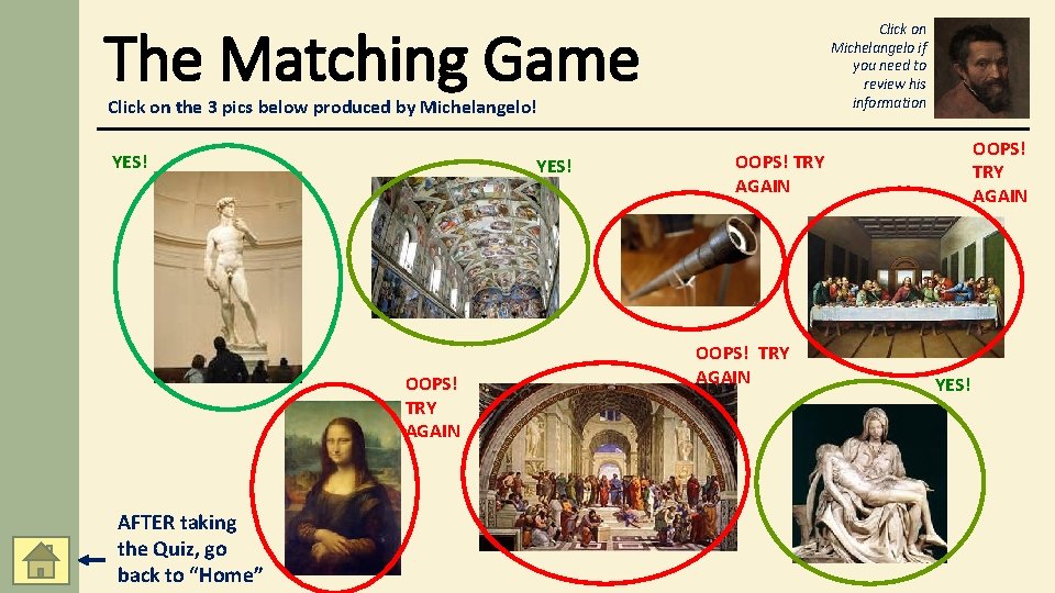 The Matching Game Click on Michelangelo if you need to review his information Click