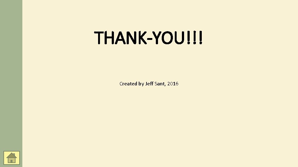 THANK-YOU!!! Created by Jeff Sant, 2016 