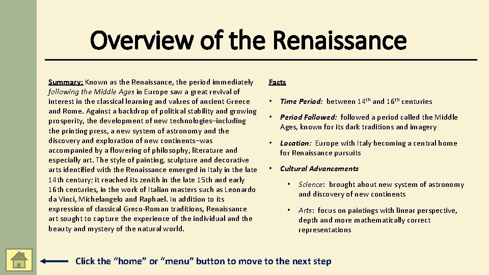 Overview of the Renaissance Summary: Known as the Renaissance, the period immediately following the
