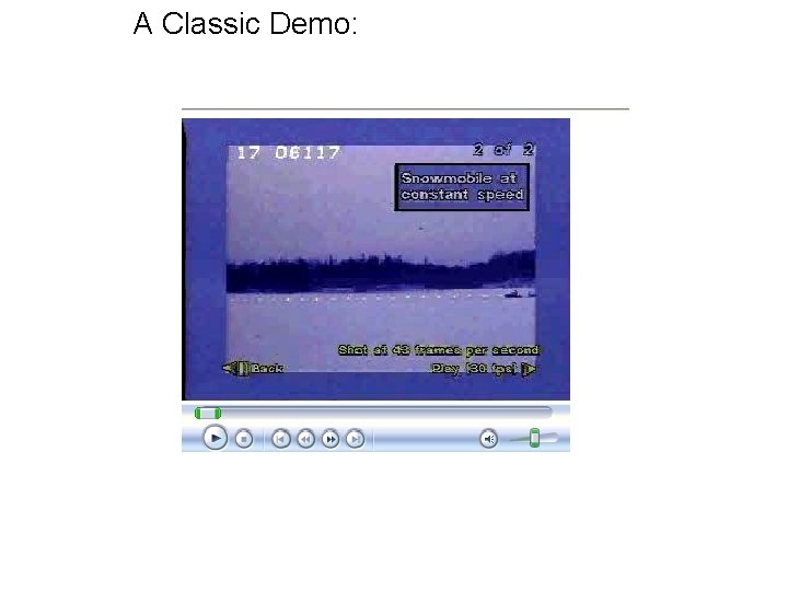 A Classic Demo: 