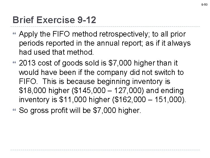 9 -50 Brief Exercise 9 -12 Apply the FIFO method retrospectively; to all prior