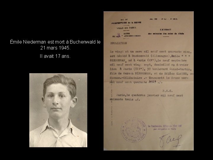 Émile Niederman est mort à Buchenwald le 21 mars 1945. Il avait 17 ans.