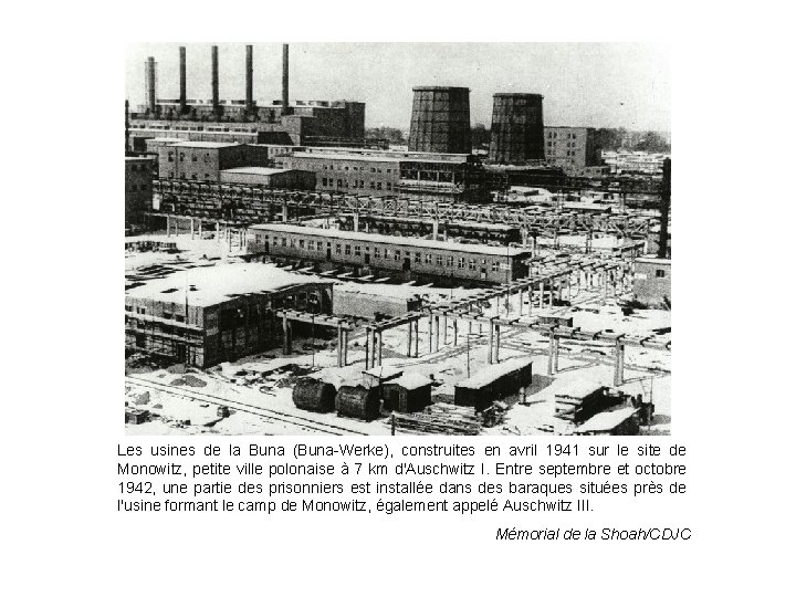 Les usines de la Buna (Buna-Werke), construites en avril 1941 sur le site de