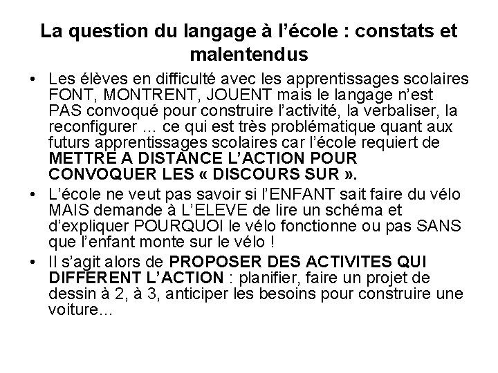La question du langage à l’école : constats et malentendus • Les élèves en