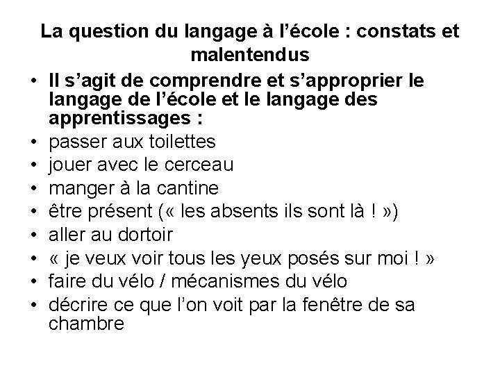 La question du langage à l’école : constats et malentendus • Il s’agit de