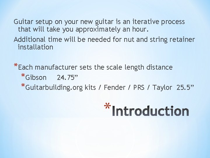 Guitar setup on your new guitar is an iterative process that will take you
