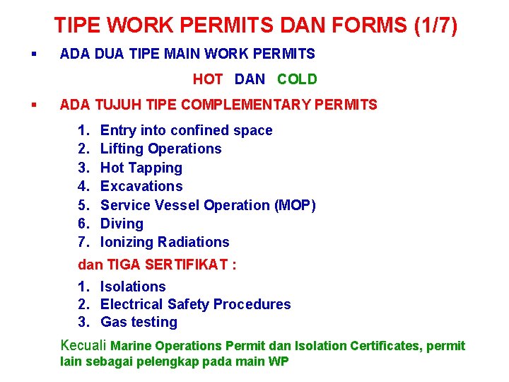 TIPE WORK PERMITS DAN FORMS (1/7) § ADA DUA TIPE MAIN WORK PERMITS HOT