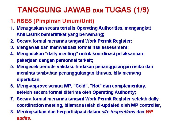 TANGGUNG JAWAB DAN TUGAS (1/9) 1. RSES (Pimpinan Umum/Unit) 1. Menugaskan secara tertulis Operating