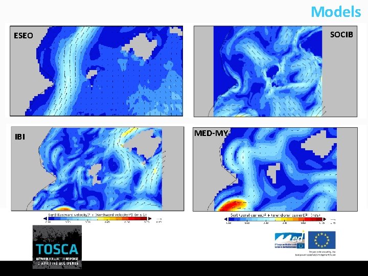 Models SOCIB ESEO q Operational Systems q. ESEOMED q. MED-MYOCEAN q. IBI-MYOCEAN q. SOCIB-IMEDEA