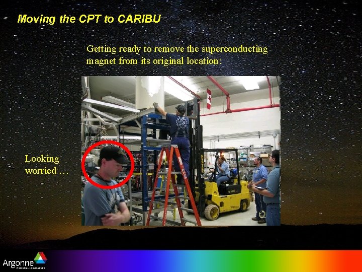Moving the CPT to CARIBU Getting ready to remove the superconducting magnet from its