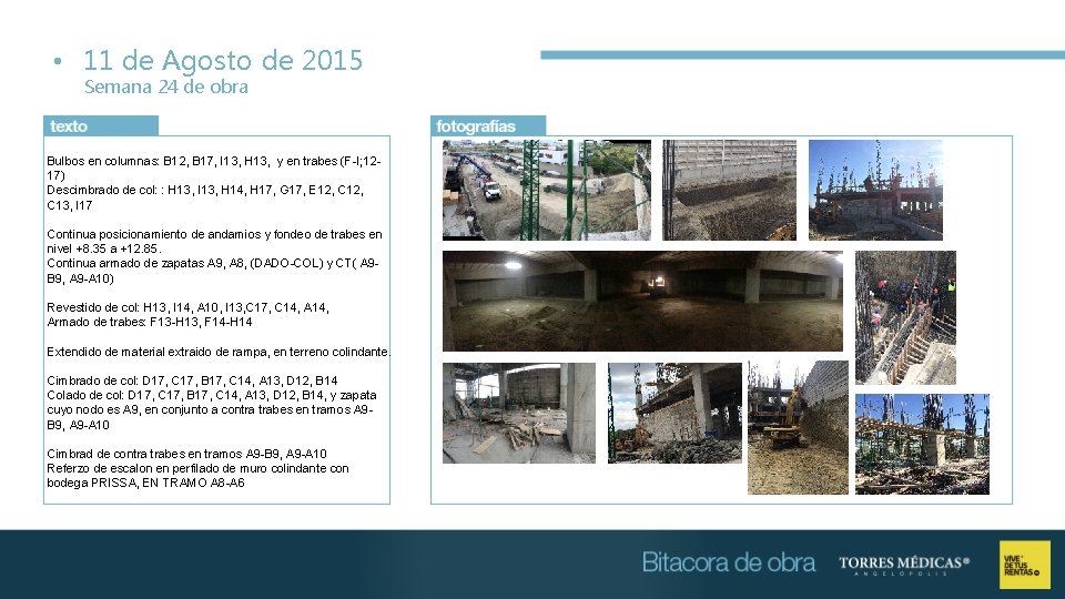  • 11 de Agosto de 2015 Semana 24 de obra Bulbos en columnas: