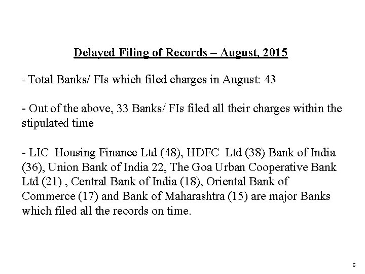 Delayed Filing of Records – August, 2015 - Total Banks/ FIs which filed charges