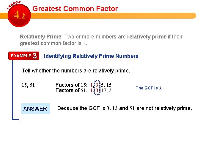 4. 2 Greatest Common Factor Relatively Prime Two or more numbers are relatively prime
