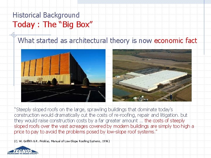 Historical Background Today : The “Big Box” What started as architectural theory is now Historical Background Today : The “Big Box” What started as architectural theory is now