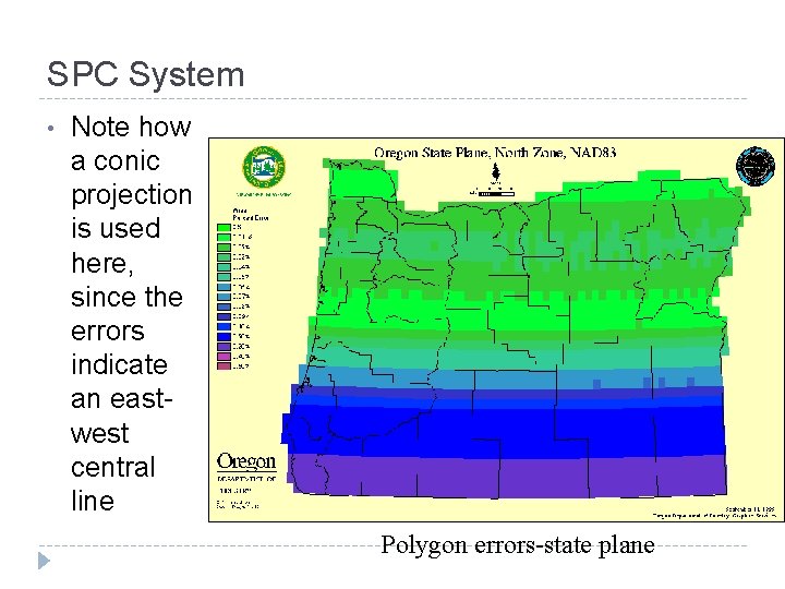 SPC System • Note how a conic projection is used here, since the errors SPC System • Note how a conic projection is used here, since the errors