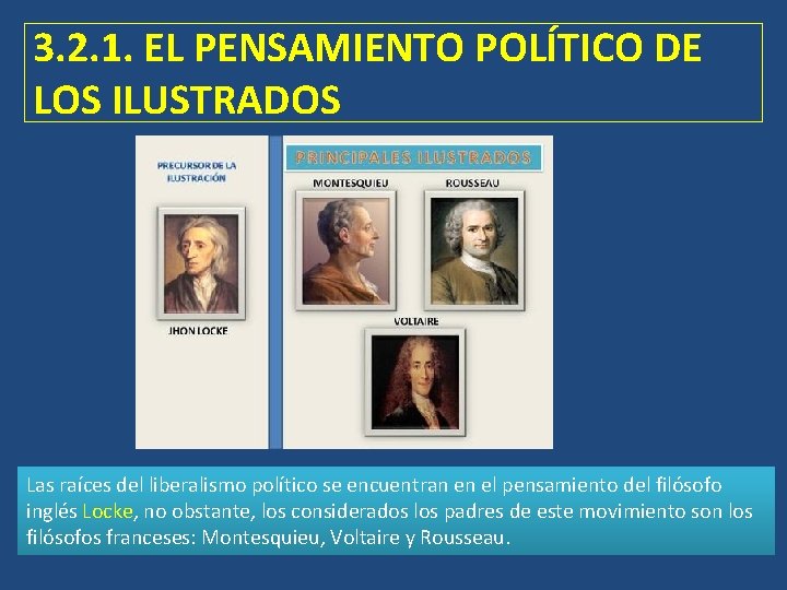3. 2. 1. EL PENSAMIENTO POLÍTICO DE LOS ILUSTRADOS Las raíces del liberalismo político