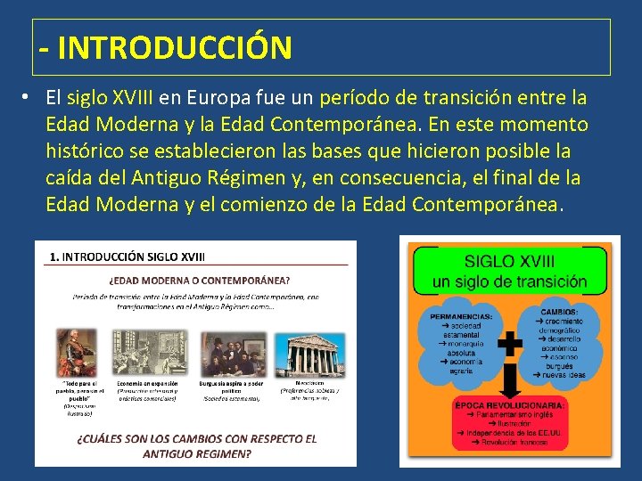 - INTRODUCCIÓN • El siglo XVIII en Europa fue un período de transición entre