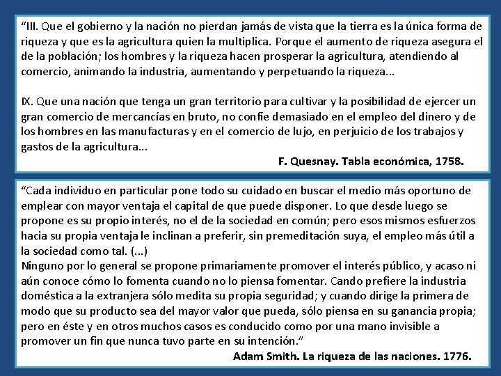 “III. Que el gobierno y la nación no pierdan jamás de vista que la “III. Que el gobierno y la nación no pierdan jamás de vista que la
