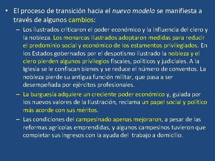  • El proceso de transición hacia el nuevo modelo se manifiesta a través