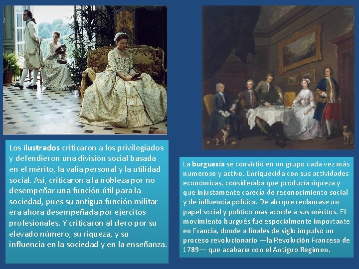 Los ilustrados criticaron a los privilegiados y defendieron una división social basada en el