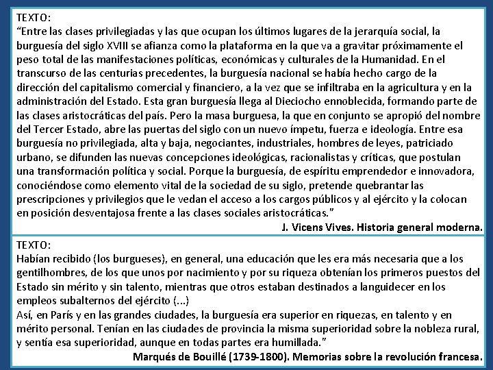 TEXTO: “Entre las clases privilegiadas y las que ocupan los últimos lugares de la