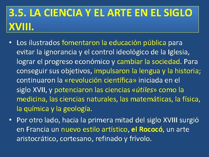 3. 5. LA CIENCIA Y EL ARTE EN EL SIGLO XVIII. • Los ilustrados