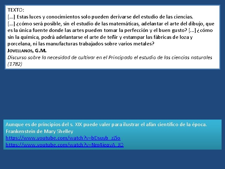 TEXTO: [. . . ] Estas luces y conocimientos solo pueden derivarse del estudio