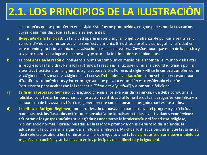 2. 1. LOS PRINCIPIOS DE LA ILUSTRACIÓN a) b) c) d) Los cambios que