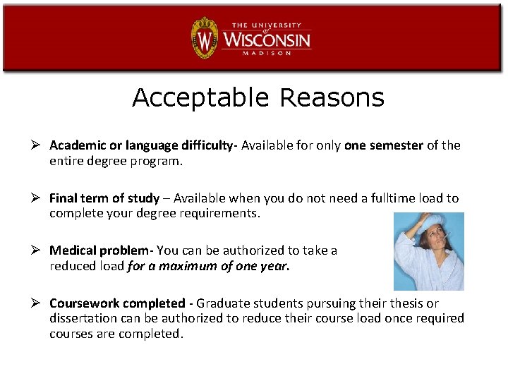 Acceptable Reasons Ø Academic or language difficulty- Available for only one semester of the