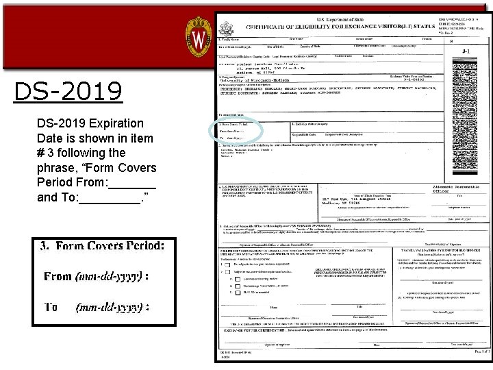 DS-2019 Expiration Date is shown in item # 3 following the phrase, “Form Covers
