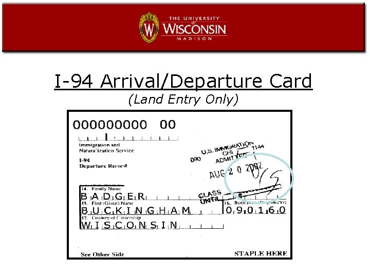 I-94 Arrival/Departure Card (Land Entry Only) 