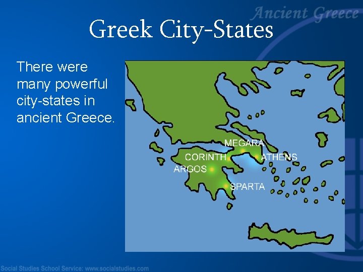 Greek City-States There were many powerful city-states in ancient Greece. 