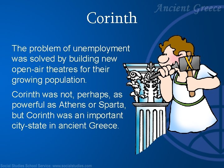Corinth The problem of unemployment was solved by building new open-air theatres for their