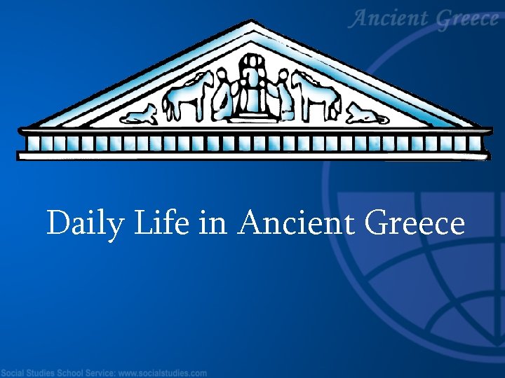Daily Life in Ancient Greece 