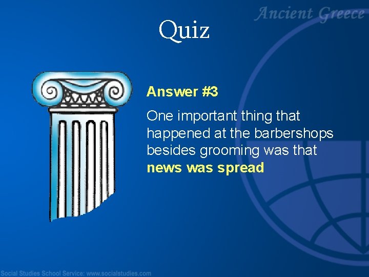 Quiz Answer #3 One important thing that happened at the barbershops besides grooming was