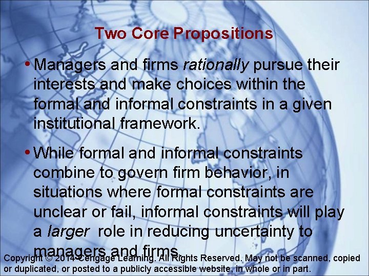 Two Core Propositions • Managers and firms rationally pursue their interests and make choices