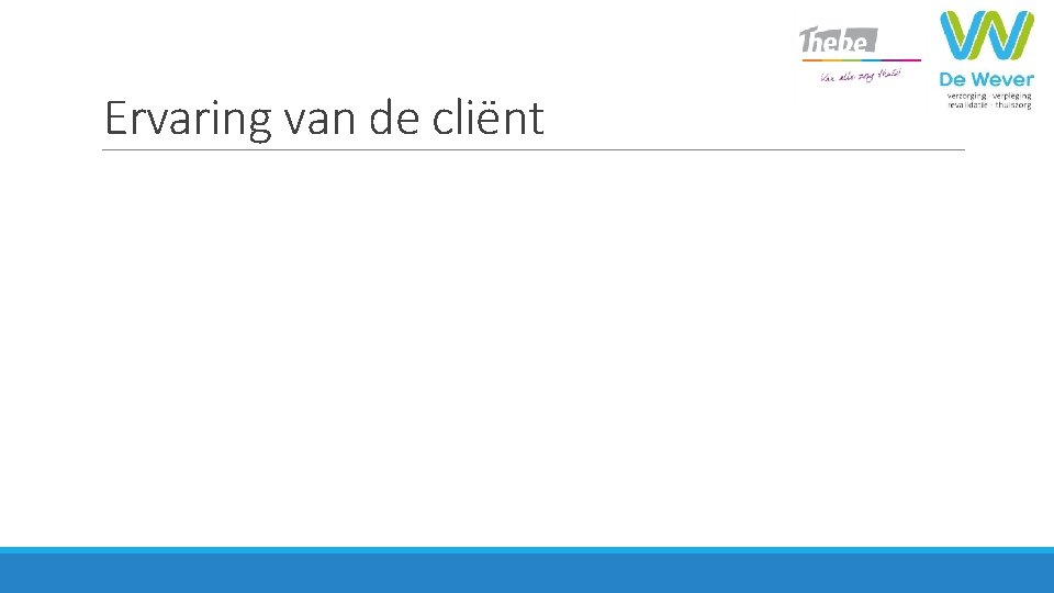 Ervaring van de cliënt 