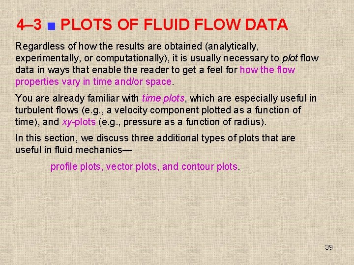 4– 3 ■ PLOTS OF FLUID FLOW DATA Regardless of how the results are