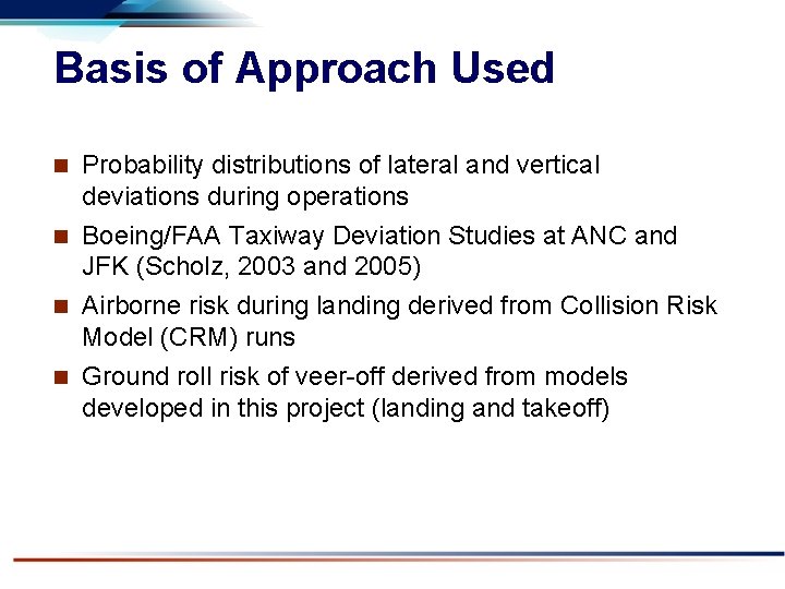 Basis of Approach Used Probability distributions of lateral and vertical deviations during operations n