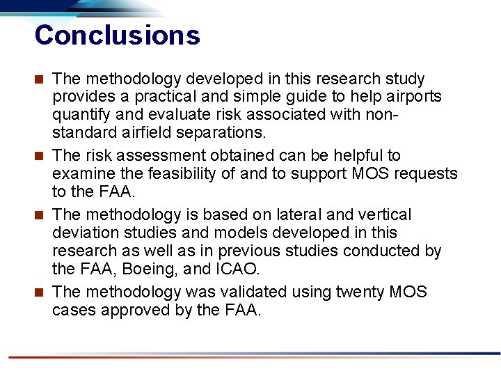 Conclusions The methodology developed in this research study provides a practical and simple guide