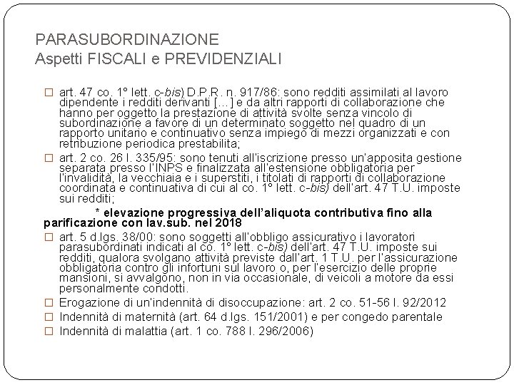 PARASUBORDINAZIONE Aspetti FISCALI e PREVIDENZIALI � art. 47 co. 1° lett. c-bis) D. P.