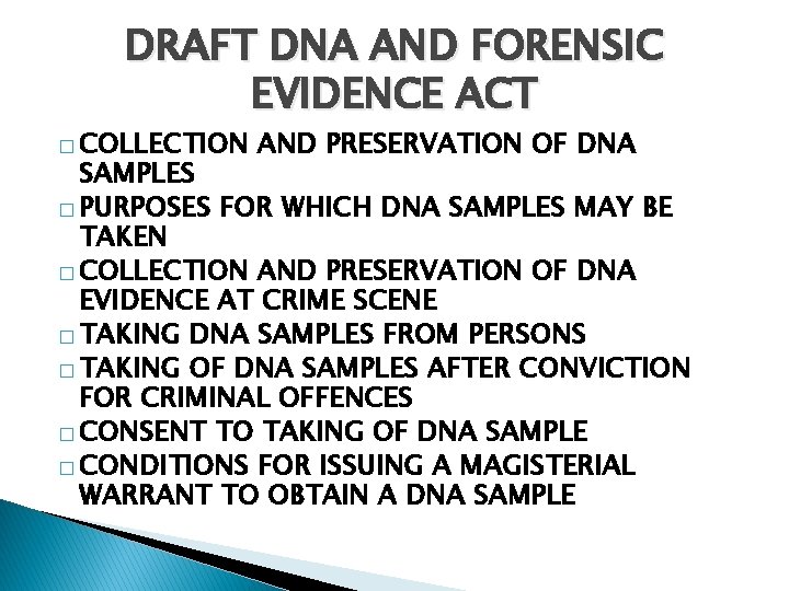 DRAFT DNA AND FORENSIC EVIDENCE ACT � COLLECTION AND PRESERVATION OF DNA SAMPLES �