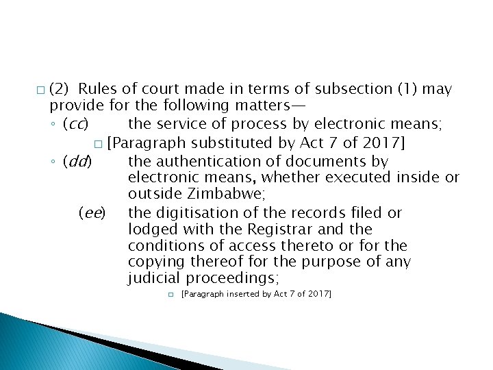 � (2) Rules of court made in terms of subsection (1) may provide for
