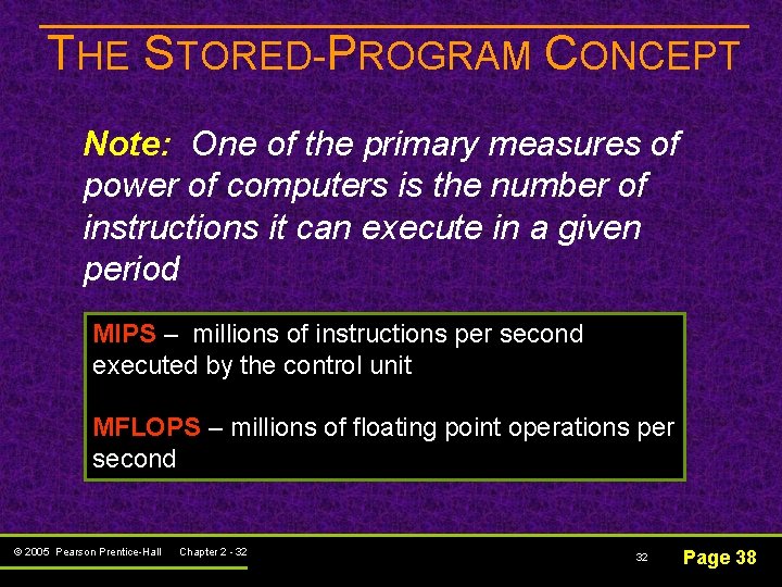 THE STORED-PROGRAM CONCEPT Note: One of the primary measures of power of computers is THE STORED-PROGRAM CONCEPT Note: One of the primary measures of power of computers is