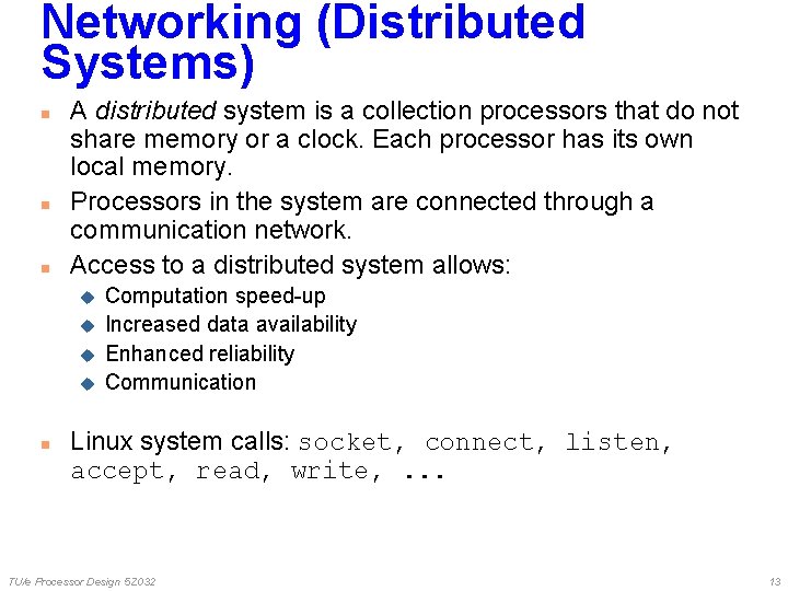 Networking (Distributed Systems) n n n A distributed system is a collection processors that Networking (Distributed Systems) n n n A distributed system is a collection processors that
