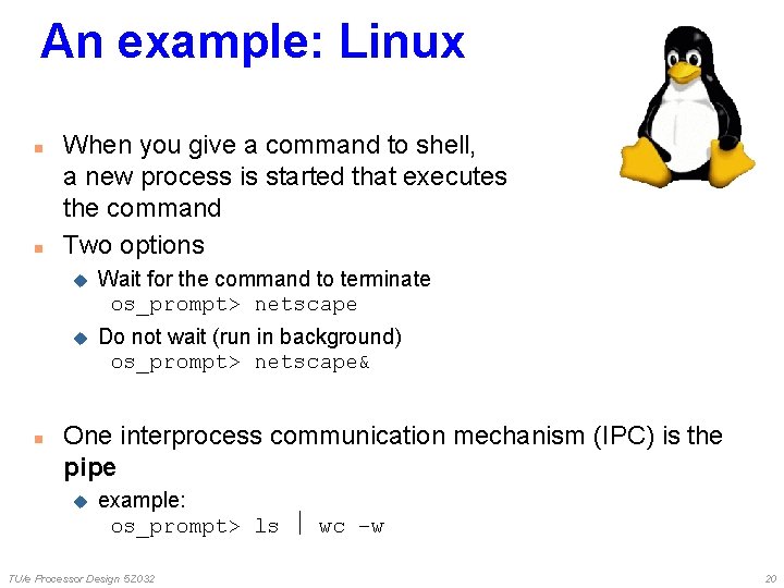 An example: Linux n n n When you give a command to shell, a An example: Linux n n n When you give a command to shell, a