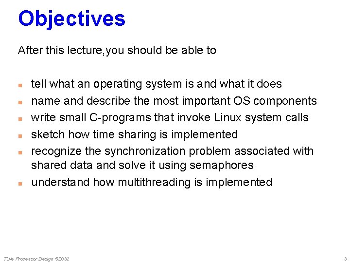 Objectives After this lecture, you should be able to n n n tell what Objectives After this lecture, you should be able to n n n tell what