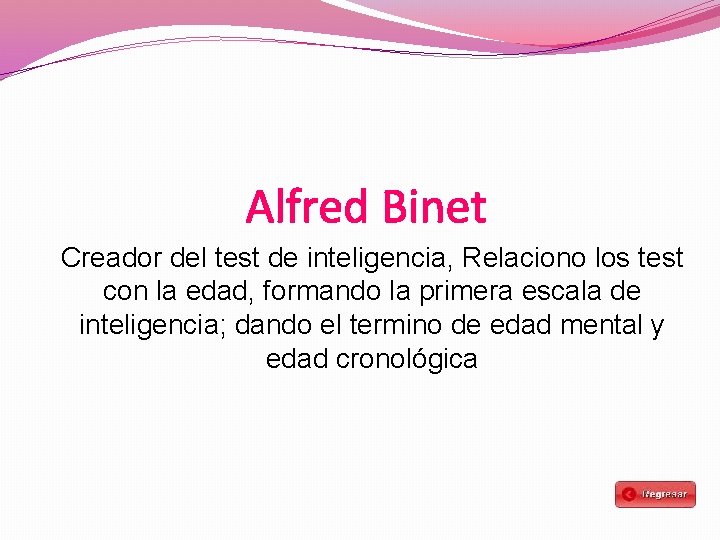 Alfred Binet Creador del test de inteligencia, Relaciono los test con la edad, formando