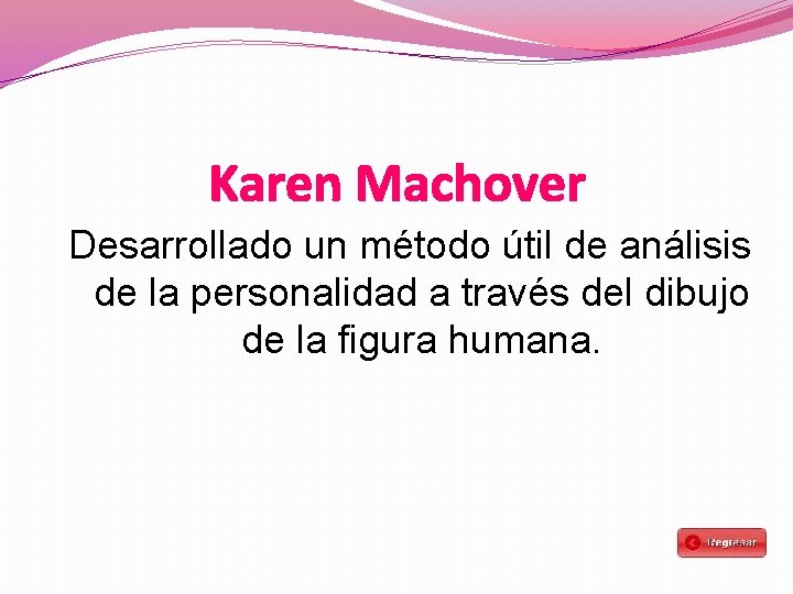 Karen Machover Desarrollado un método útil de análisis de la personalidad a través del